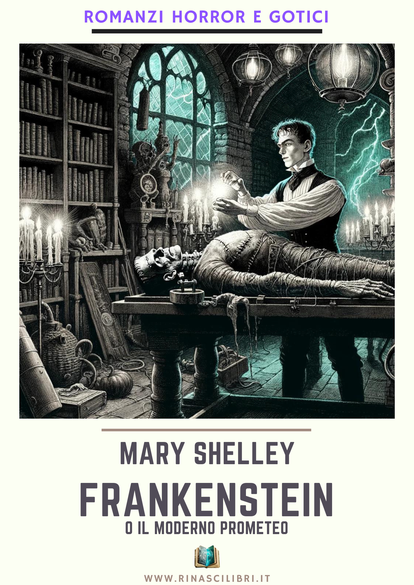 Mary Shelley – Frankenstein o il moderno Prometeo