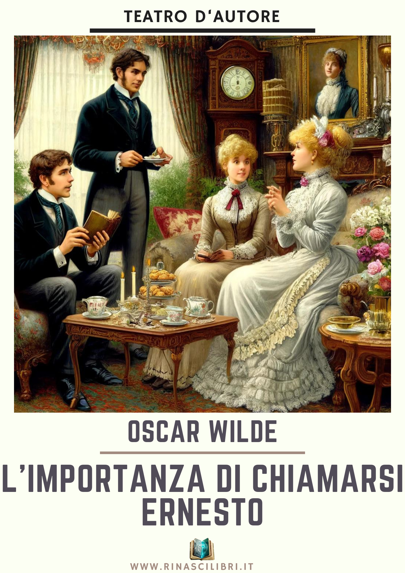 Oscar Wilde – L’importanza di chiamarsi Ernesto